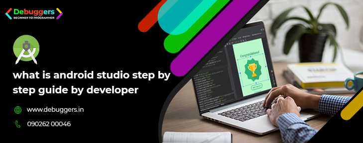 what is android studio step by step guide by developer: Debuggers
